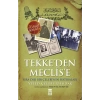 Tekkeden Meclise Sıradışı Bir Çelebinin Anıları