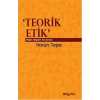 Teorik Etik  Etiğin Bilgesel Sorunları