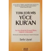 Terk Edilmiş Yüce Kuran