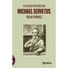 Teslis Karşıtı Bir Hıristiyan Michael Servetus