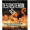 Testosteron A.Ş. İktidar Hırsıyla Yoldan Çıkan CEO’ların Hikayeleri