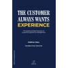 The Customer Always Wants Experience
