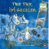 Tıkır Tıkır, İyi Geceler