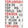 Toplumsalı Yeniden Toplama: Aktör-Ağ Teorisine Bir Giriş