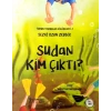 Torun Tombalak Hikayeleri -  Sudan Kim Çıktı?