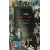 Türk Amerikan İlişkilerinde Irak Sorunu