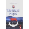 Türk Birliği Projesi
