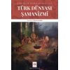 Türk Dünyası Şamanizmi