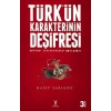 Türkün Karakterinin Deşifresi