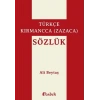 Türkçe-Kırmancca (Zazaca) Sözlük