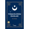 Türkçülüğün Esasları