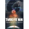 Türkiyenin Teknolojiyle Sınavı