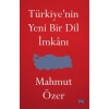 Türkiyenin Yeni Bir Dil İmkanı