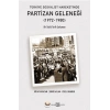 Türkiye Sosyalist Hareketinde Partizan Geleneği (1972-1980)