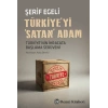 Türkiyeyi Satan Adam