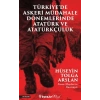 Türkiye’de Askeri Mübadele Dönemlerinde Atatürk ve Atatürkçülük