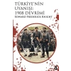 Türkiye’nin Uyanışı: 1908 Devrimi
