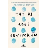 Tut Ki Seni Seviyorum (Ciltli)