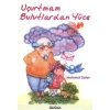 Uçurtmam Bulutlardan Yüce