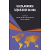 Uluslararası İlişkilerci Olmak