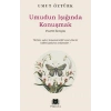 Umudun Işığında Konuşmak – Pozitif İletişim