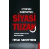 Usta’nın Göremediği Siyasi Tuzak