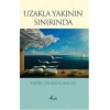 Uzakla Yakının Sınırında