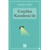 Uzaylılar Karadenizde