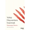 Vahşi Hayvanlara İnanmak