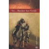 Ve... Bozkır Ses Verdi