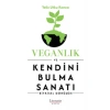 Veganlık ve Kendini Bulma Sanatı