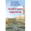 Venedikte Sanatın Gölgesinde Aşk