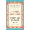 Vladimir Vladimiroviç Mayakovski - Hiçbir Şey Silemez Aşkı