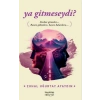 Ya Gitmeseydi?