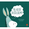 Ya Kedi Değilsem?