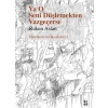 Ya O Seni Düşlemekten Vazgeçerse
