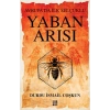 Yaban Arısı – Avrupa’Da İlk Selçuklu