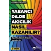 Yabancı Dilde Akıcılık Nasıl Kazanılır?