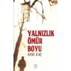 Yalnızlık Ömür Boyu