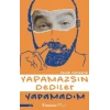 Yapamazsın Dediler Yapamadım