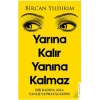 Yarına Kalır Yanına Kalmaz