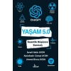 Yaşam 5.0 ChatGPT - Kuantik Düşünce Sarmalı
