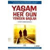 Yaşam Her Gün Yeniden Başlar
