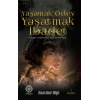Yaşamak Ödev Yaşatmak İbadet