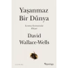 Yaşanmaz Bir Dünya - Isınma Sonrasında Hayat