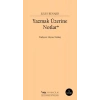Yazmak Üzerine Notlar