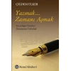 Yazmak... Zamanı Aşmak