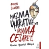 Yazma,Yaratma ve Okuma Cesareti