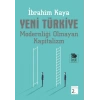 Yeni Türkiye - Modernliği Olmayan Kapitalizm
