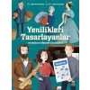 Yenilikleri Tasarlayanlar  ve Onların Efsanevi Buluşları